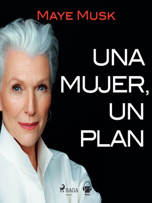 cover image of Una mujer, un plan. Una vida llena de riesgos, belleza y éxito